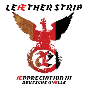 Le&#230;ther Strip - &#198;ppreciation III Deutsche W&#230;lle