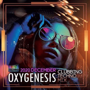 VA - Oxygenesis: Clubbing Techno Mix