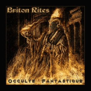 Briton Rites - Occulte Fantastique