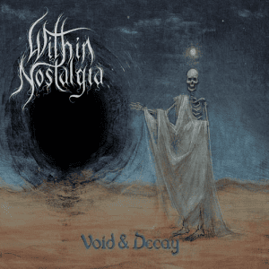  Within Nostalgia - Void & Decay