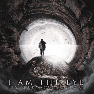  Gary Batchelor - I Am The Eye