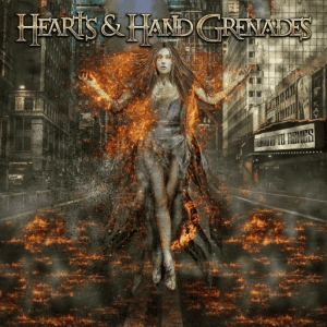 Hearts & Hand Grenades - Turning to Ashes