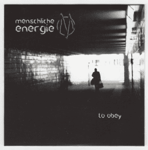 Menschliche Energie - To Obey