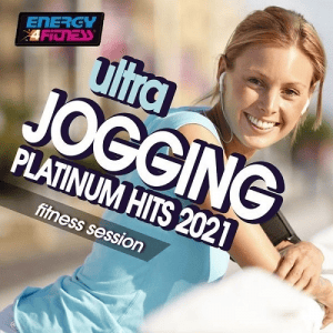 VA - Ultra Jogging Platinum Hits 2021 Fitness Session