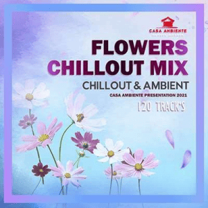 VA - Flowers Chillout Mix