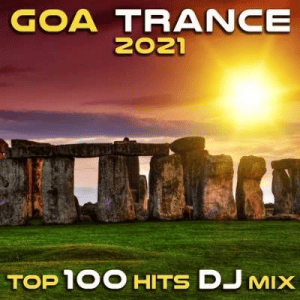 VA - Goa Trance 2021: Top 100 Hits DJ Mix