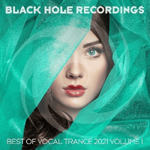VA - Black Hole Recordings Presents Best Of Vocal Trance 2021 Vol 1