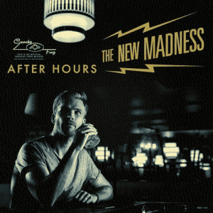  The New Madness - After Hours
