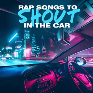 VA - Rap Songs To Shout In The Car