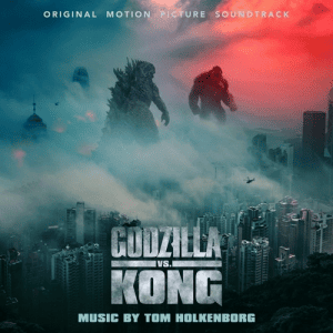 Godzilla vs. Kong /    (Original Motion Picture Soundtrack)
