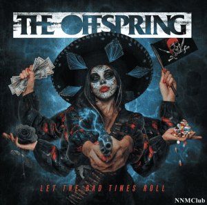 The Offspring - Let The Bad Times Roll