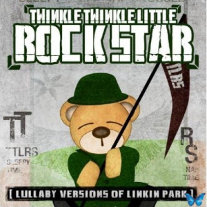 Twinkle Twinkle Little Rock Star - Lullaby Versions of Linkin Park