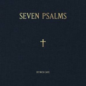 Nick Cave - Seven Psalms
