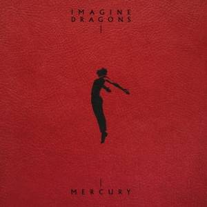 Imagine Dragons - Mercury - Acts 1 & 2