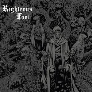 Righteous Fool - Righteous Fool 