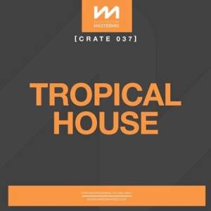 VA - Mastermix Crate 037 - Tropical House