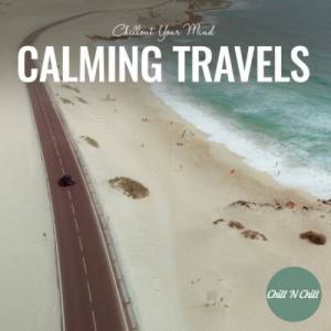 VA - Calming Travels: Chillout Your Mind