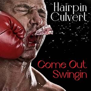 Hairpin Culvert - Come Out Swingin