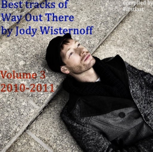 VA - Best tracks of Way Out There by Jody Wisternoff, 2010-2011, Volume 3