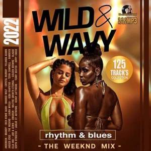 VA - Wild & Wavy: RnB Weekend Mix