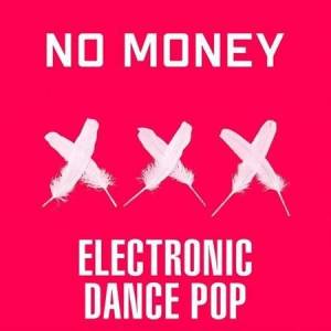 VA - No Money - Electronic Dance Pop