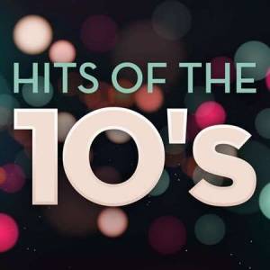 VA - Hits of the 10's