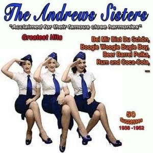 The Andrews Sisters - Acclaimed for their famous close harmonies [Boogie Woogie Bugle Boy]