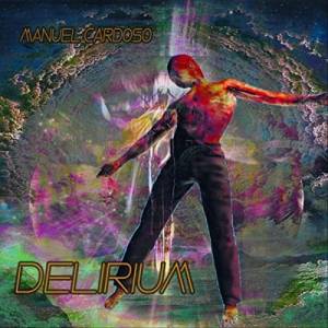 Manuel Cardoso - Delirium