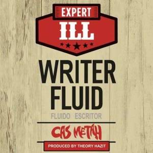 Cas Metah, Theory Hazit - Writer Fluid