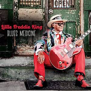Little Freddie King - Blues Medicine