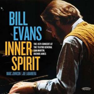 Bill Evans - Inner Spirit: The 1979 Concert at the Teatro General San Martin, Buenos Aires