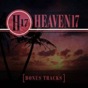 Heaven 17 - Bonus Tracks