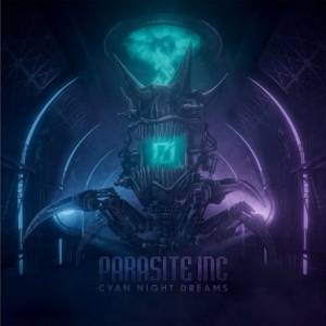 Parasite Inc. - Cyan Night Dreams
