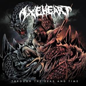 Axeheart - Through The Seas And Time 