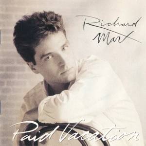 Richard Marx - Paid Vacation