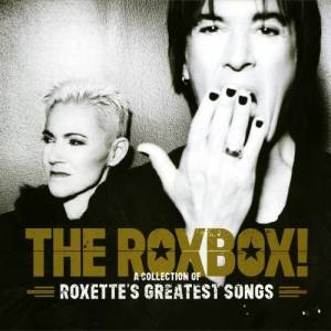 Roxette - The RoxBox! (A Collection Of Roxette's Greatest Songs)