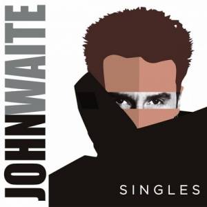 John Waite - Singles