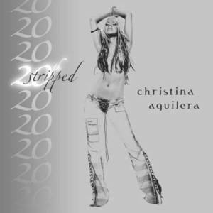 Christina Aguilera - Stripped - 20th Anniversary Edition