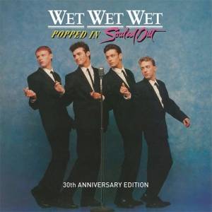 Wet Wet Wet - Popped In Souled Out