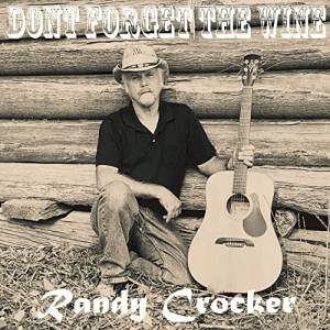 Randy Crocker - Don't Forget The Wine