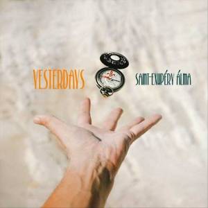 Yesterdays - Saint-Exupery alma