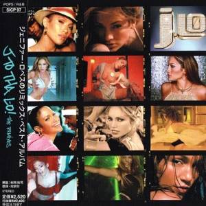 Jennifer Lopez - J To Tha L-O! (The Remixes)