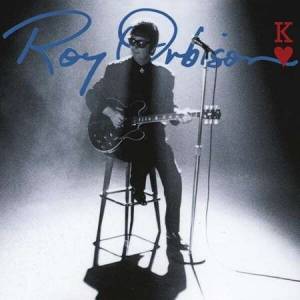 Roy Orbison - King Of Hearts 