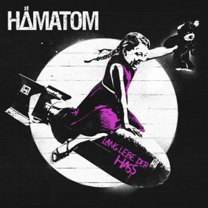 Hamatom - Lang lebe der Hass