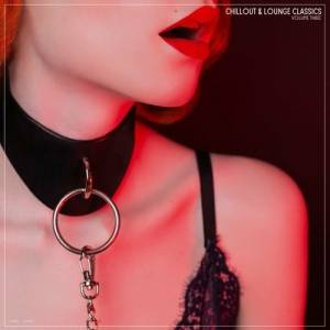 VA - Chillout & Lounge Classics Volume Three