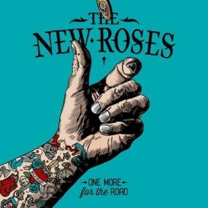 The New Roses - One More For The Road