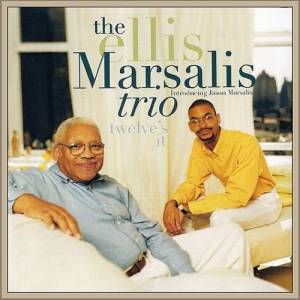 The Ellis Marsalis Trio - Twelve's It