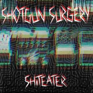 Shotgun Surgery - Shiteater