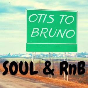 VA - Otis to Bruno - Soul & RnB