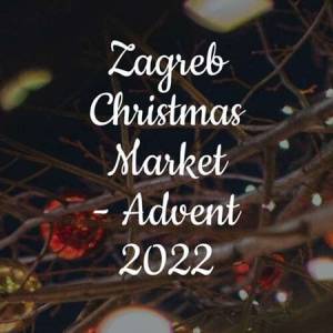 VA - Zagreb Christmas Market 2022 - Advent